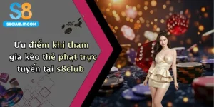 Ưu điểm khi tham gia kèo thẻ phạt trực tuyến tại s8club